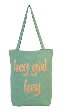 "Hey Girl Hey" Tote Bag