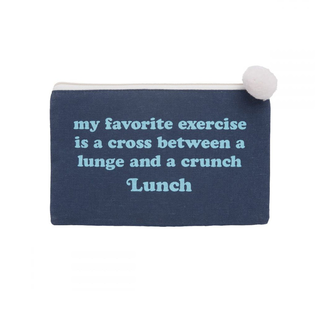 "My Favorite Exercise is a Cross Between a Lunge and a Crunch - Lunch" Cosmetic Bag