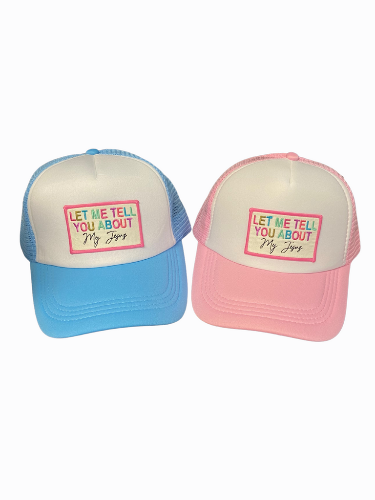 Let Me Tell You Bout My Jesus Trucker Hat