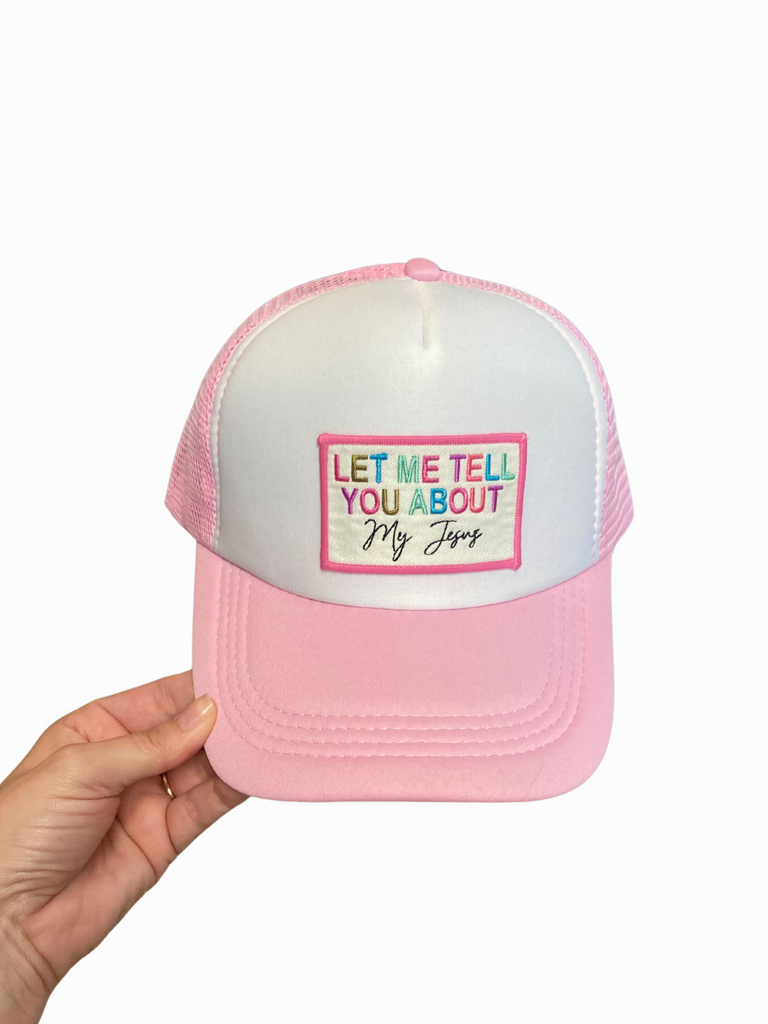 Let Me Tell You Bout My Jesus Trucker Hat